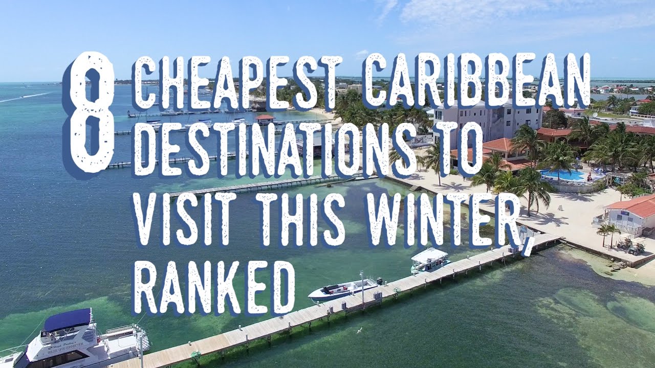 The Cheapest Caribbean Destinations This Winter, Ranked I