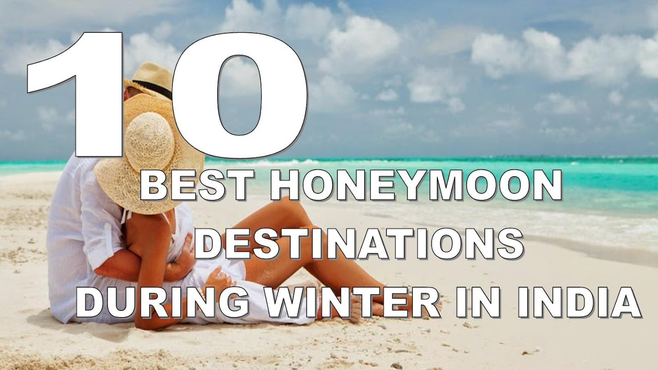 Top 10 Best Honeymoon Destinations During Winter in India