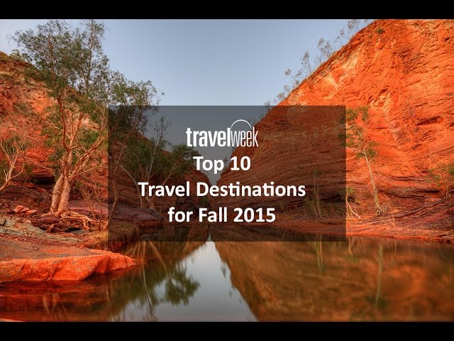 Top 10 Travel Destinations for Fall 2015