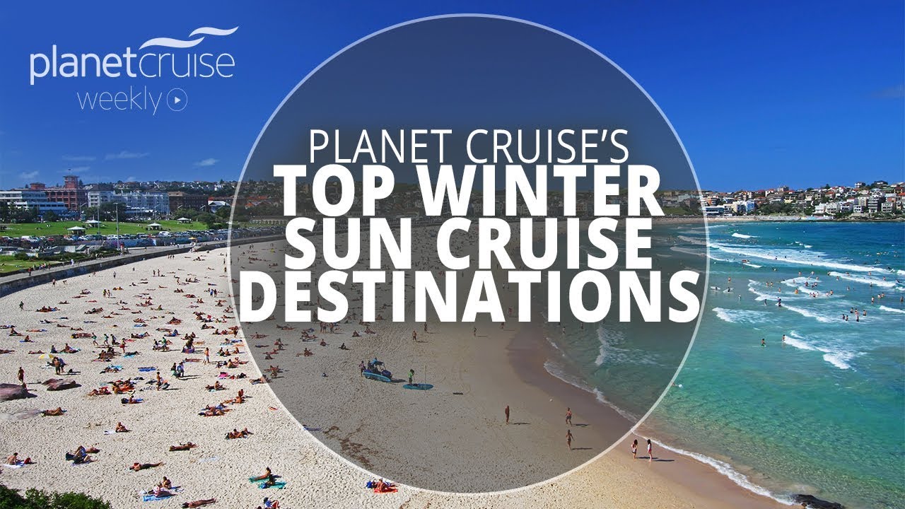 Top Winter Sun Cruise Destinations | Planet Cruise Weekly Ep.49