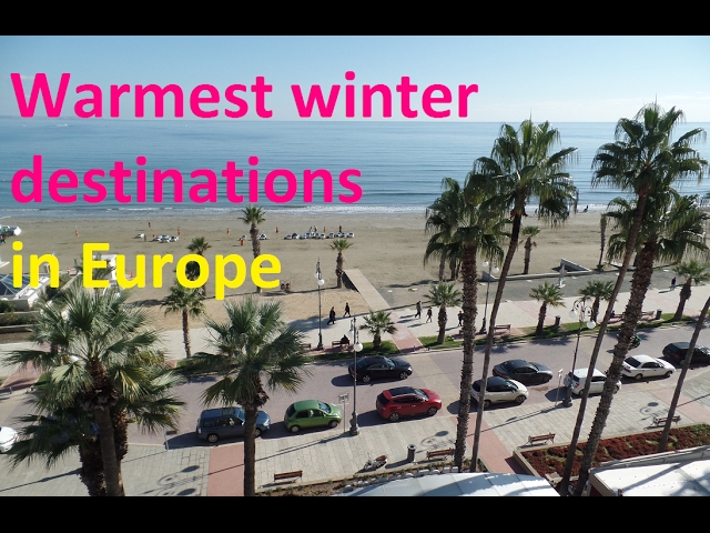 Warmest winter destinations in Europe